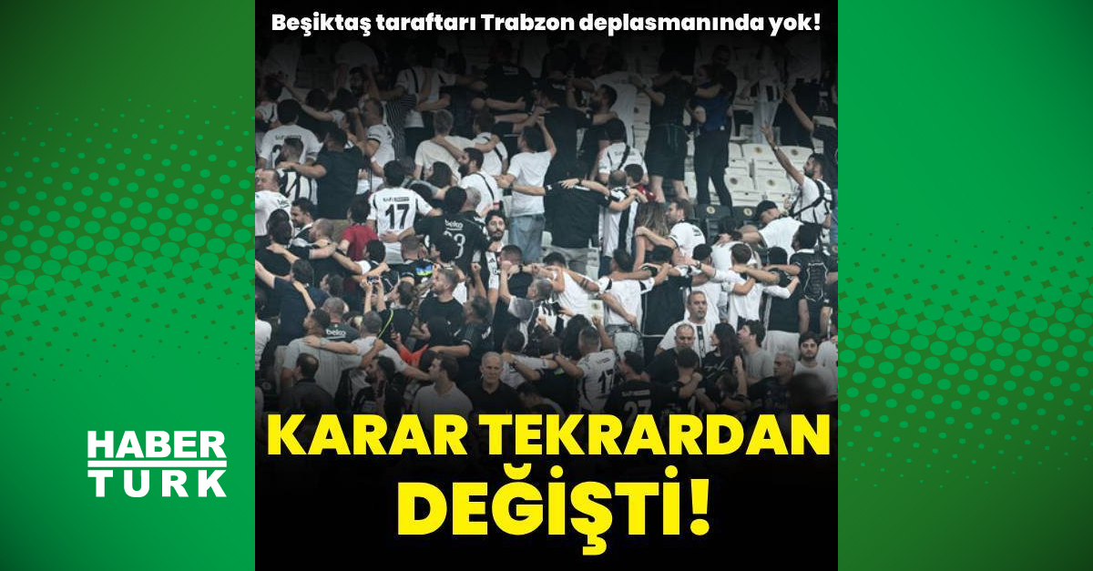 Trabzonspor maçı öncesinde Beşiktaş taraftarı için yeni karar!